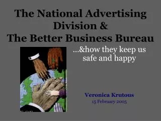 The National Advertising Division &amp; The Better Business Bureau