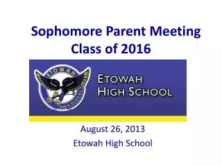 Sophomore Parent Meeting Class of 2016