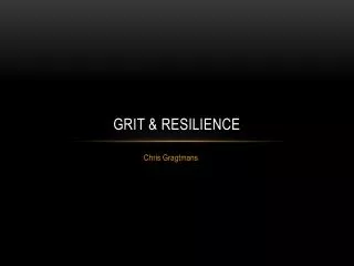 Grit &amp; resilience
