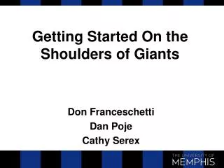 Getting Started On the Shoulders of Giants