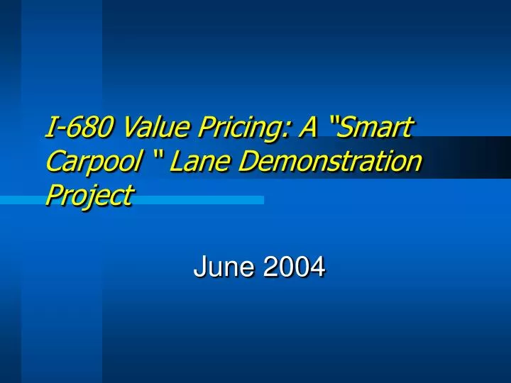 i 680 value pricing a smart carpool lane demonstration project