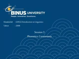 Session 3 Phonetics: Consonants