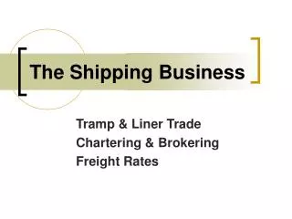 The Shipping Business