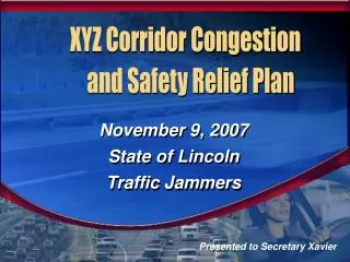 November 9, 2007 State of Lincoln Traffic Jammers