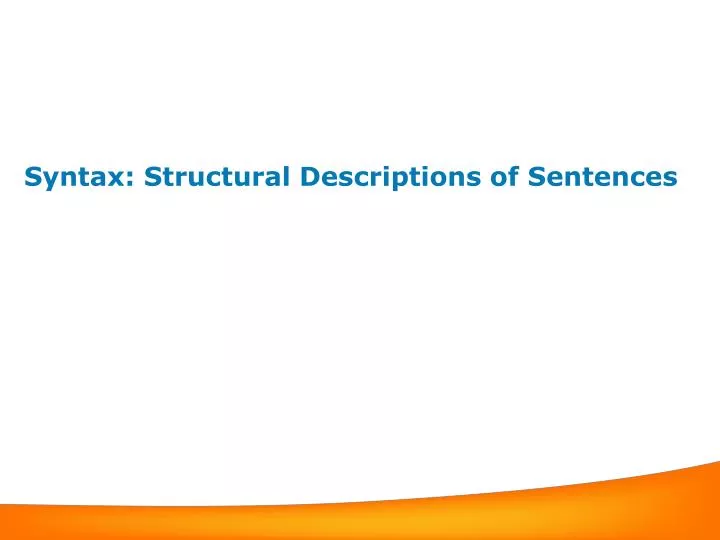 syntax structural descriptions of sentences