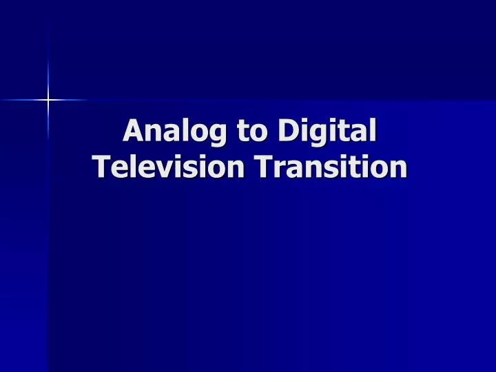 analog to digital television transition