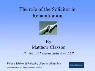 The role of the Solicitor in Rehabilitation