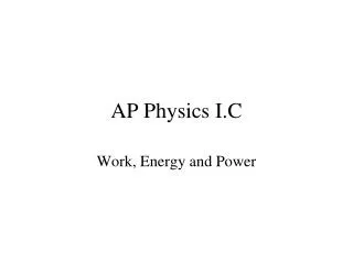 AP Physics I.C