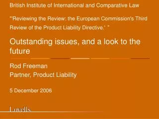 Rod Freeman Partner, Product Liability 5 December 2006