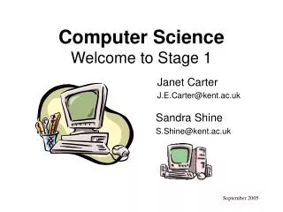 Computer Science Welcome to Stage 1