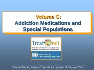 Volume C: Addiction Medications and Special Populations