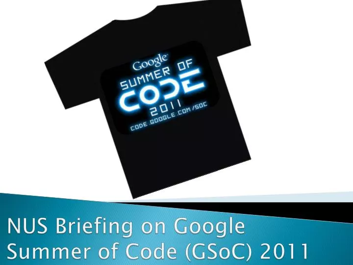 nus briefing on google summer of code gsoc 2011