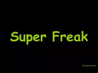 super freak
