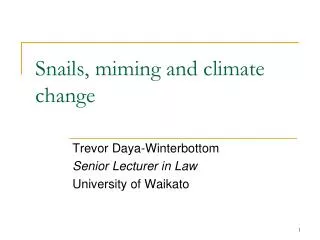 Snails, miming and climate change