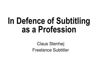 In Defence of Subtitling as a Profession