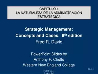 CAPITULO 1 LA NATURALEZA DE LA ADMINISTRACION ESTRATEGICA