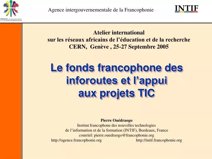 le fonds francophone des inforoutes et l appui aux projets tic