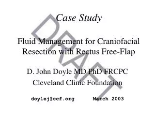 Case Study Fluid Management for Craniofacial Resection with Rectus Free-Flap