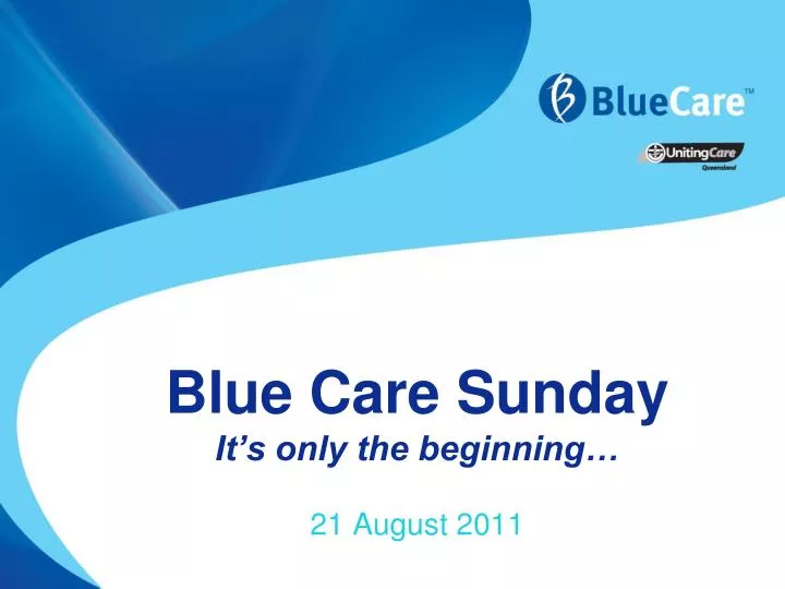 blue care sunday it s only the beginning