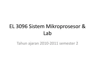 EL 3096 Sistem Mikroprosesor &amp; Lab