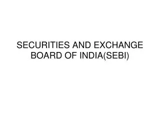 SECURITIES AND EXCHANGE BOARD OF INDIA(SEBI)