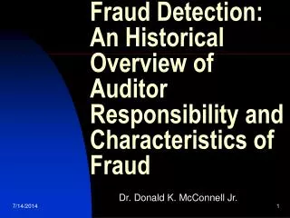 Fraud Detection: An Historical Overview of Auditor Responsibility and Characteristics of Fraud