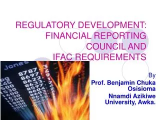 REGULATORY DEVELOPMENT: FINANCIAL REPORTING COUNCIL AND IFAC REQUIREMENTS