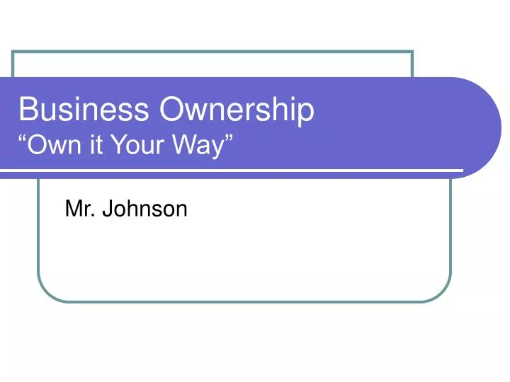 business ownership own it your way