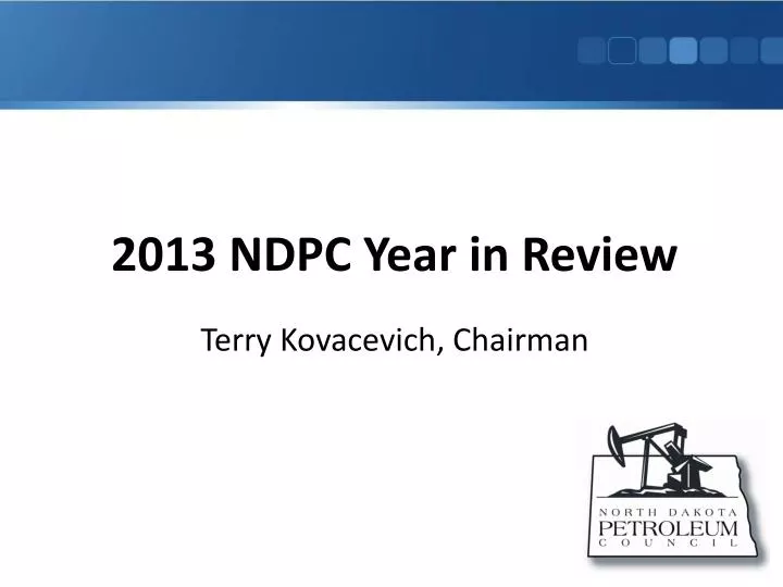 2013 ndpc year in review terry kovacevich chairman