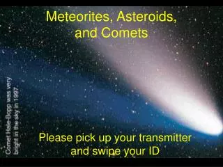 Meteorites, Asteroids, and Comets
