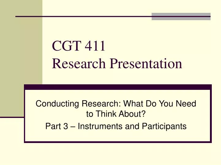 cgt 411 research presentation