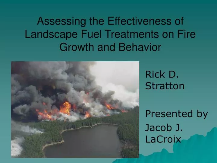 assessing the effectiveness of landscape fuel treatments on fire growth and behavior