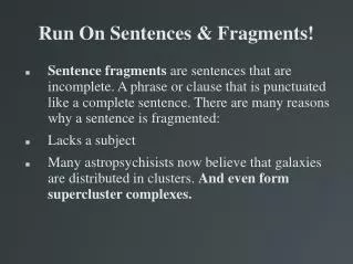 Run On Sentences &amp; Fragments!