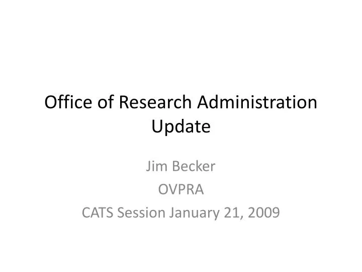 office of research administration update