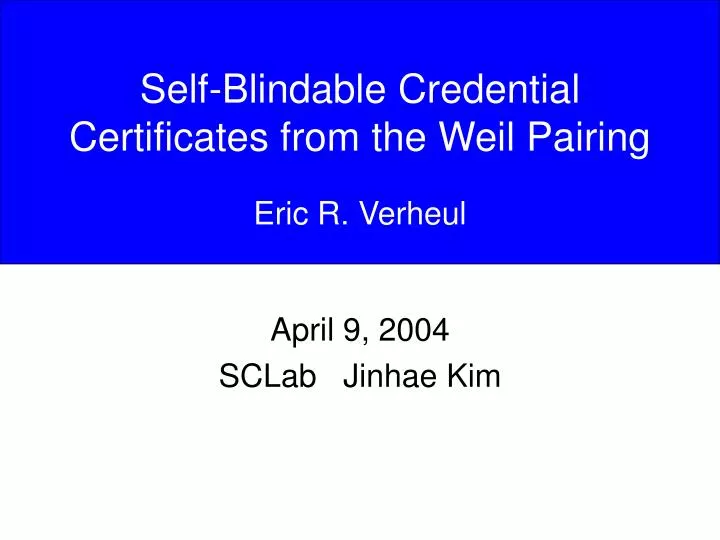self blindable credential certificates from the weil pairing eric r verheul
