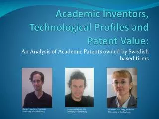 Academic Inventors, Technological Profiles and Patent Value: