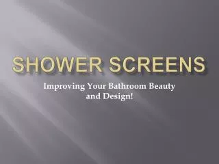 Shower Screen: Improving Your Bathroom Beauty and Design!