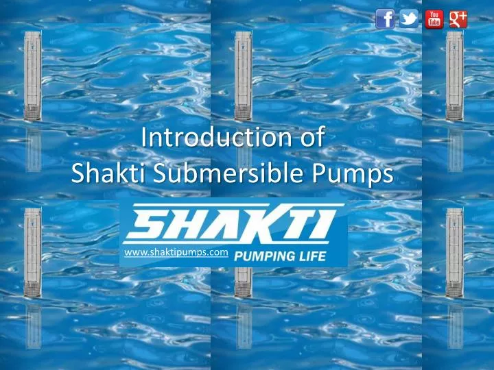 introduction of shakti submersible pumps
