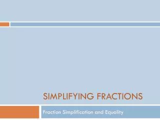 Simplifying Fractions