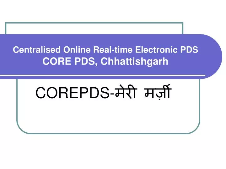 centralised online real time electronic pds core pds chhattishgarh