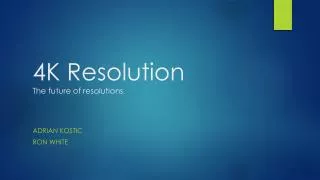 4K Resolution The future of resolutions