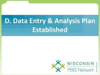 D. Data Entry &amp; Analysis Plan Established