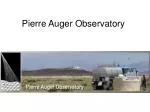 Pierre Auger Observatory - slide 1