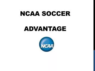 NCAA SOCCER advantage