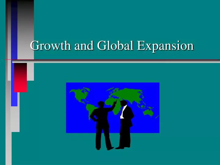 growth and global expansion