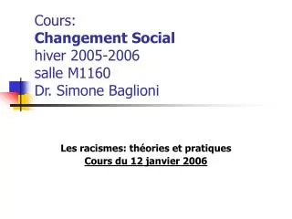 cours changement social hiver 2005 2006 salle m1160 dr simone baglioni