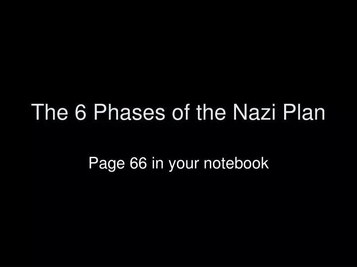 the 6 phases of the nazi plan