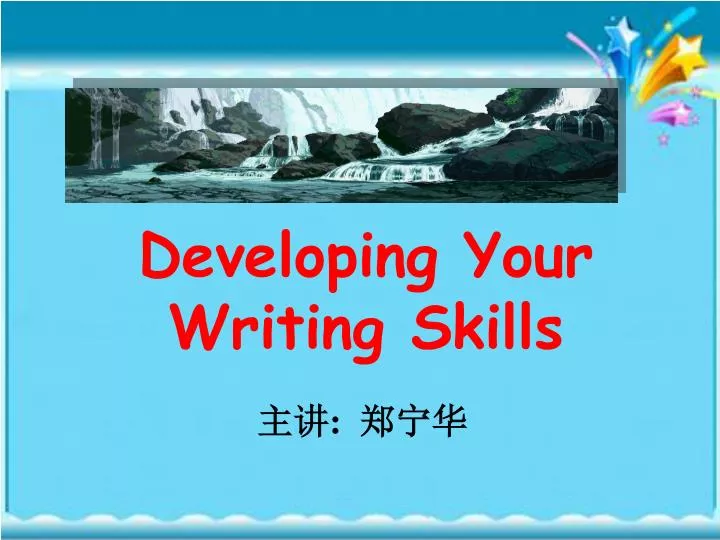 developing your writing skills
