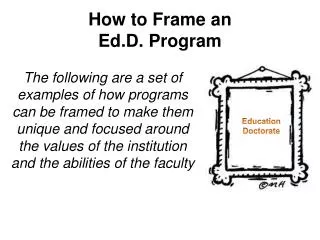 How to Frame an Ed.D . Program