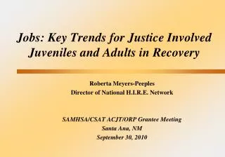 Jobs: Key Trends for Justice Involved Juveniles and Adults in Recovery